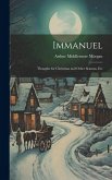 Immanuel: Thoughts for Christmas and Other Seasons, Etc