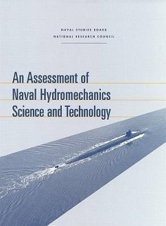 An Assessment of Naval Hydromechanics Science and Technology - National Research Council; Commission on Physical Sciences Mathematics and Applications; Naval Studies Board; Committee for Naval Hydromechanics Science and Technology