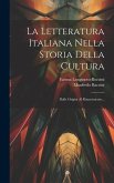 La Letteratura Italiana Nella Storia Della Cultura: Dalle Origini Al Rinascimento...