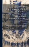 Manuel Des Adjudans-généraux Et Des Adjoints Employés Dans Les États-majors-divisionnaires Des Armées...