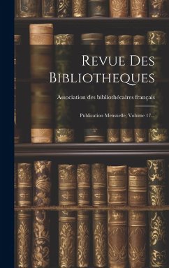 Cover Revue Des Bibliotheques: Publication Mensuelle, Volume 17...