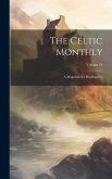 The Celtic Monthly: A Magazine for Highlanders; Volume 14