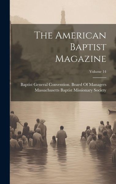The American Baptist Magazine; Volume 14