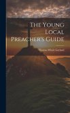 The Young Local Preacher's Guide