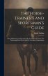 The Horse-Trainer's and Sportsman's... - Bild 1