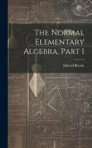 The Normal Elementary Algebra, Part 1