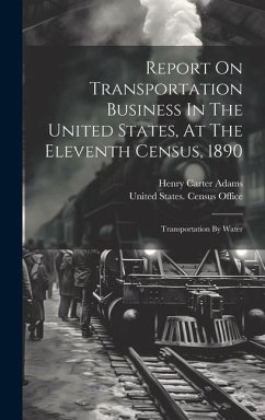 Report On Transportation Business In The United States, At The Eleventh Census, 1890: Transportation By Water
