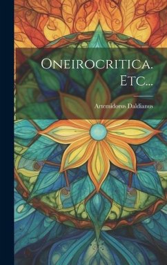 Oneirocritica. Etc... - Daldianus, Artemidorus