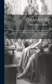 Ivanhoe: Drama Em Cinco Actos E Nove Quadros, Extrahido Do Romance De Sir Walter Scott, Ivanhoe, Ou A Volta Do Cruzado...
