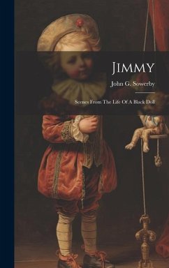 Jimmy: Scenes From The Life Of A Black Doll - Sowerby, John G.