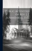 Public Activities of Rev. J. J. Summerbell, D.D.