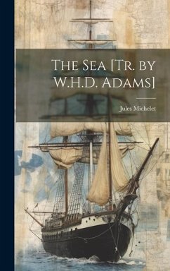 The Sea [Tr. by W.H.D. Adams] - Michelet, Jules