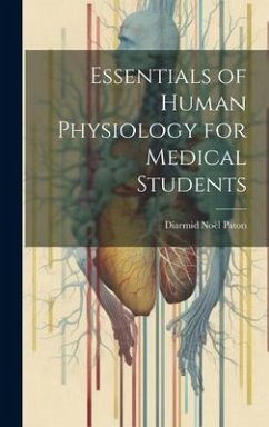 Essentials of Human Physiology for Medical Students - Paton, Diarmid Noël