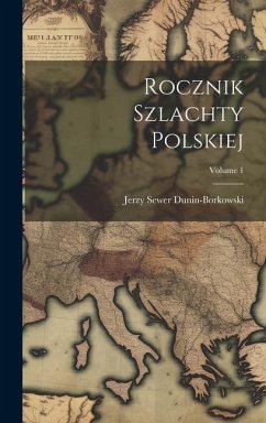 Rocznik Szlachty Polskiej; Volume 1 - Dunin-Borkowski, Jerzy Sewer