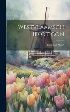 Westvlaamsch Idioticon - Meert, Hippoliet