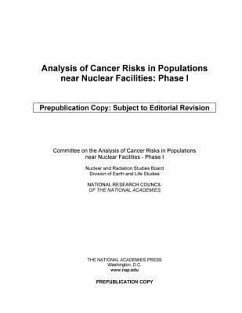 Analysis of Cancer Risks in Populations Near Nuclear Facilities - National Research Council; Division On Earth And Life Studies; Nuclear And Radiation Studies Board; Committee on the Analysis of Cancer Risks in Populations Near Nuclear Facilities?phase I