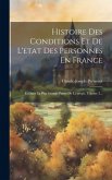 Histoire Des Conditions Et De L'etat Des Personnes En France: Et Dans La Plus Grande Partie De L'europe, Volume 3...