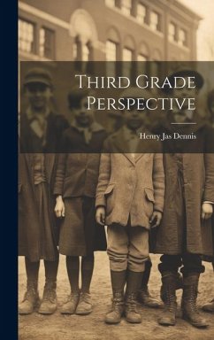 Third Grade Perspective - Dennis, Henry Jas