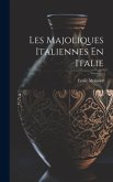 Les Majoliques Italiennes En Italie