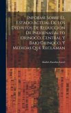 Informe Sobre El Estado Actual De Los Distritos De Reduccion De Indíjenas Alto Orinoco, Central Y Bajo Orinoco, Y Medidas Que Reclaman