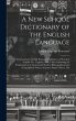 A New School Dictionary of the English... - Bild 1
