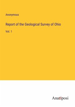 Report of the Geological Survey of Ohio - Anonymous