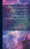 Publications Of West Hendon House Observatory, Sunderland, Issues 1-2