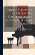 Orgel-album Zu Gunsten Des... - Bild 1