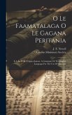 O Le Faamatalaga O Le Gagana Peritania: E A Ào Ò Ai I Tagata Samoa. A Grammar Of The English Language For The Use Of Samoans
