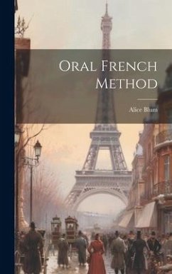 Oral French Method - Blum, Alice