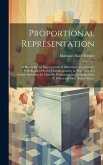 Proportional Representation: A Means for the Improvement of Municipal Government; With Reports On the Constitutionality in New York of a System Pro