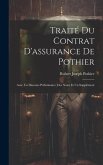 Traité Du Contrat D'assurance De Pothier: Avec Un Discours Préliminaire, Des Notes Et Un Supplément
