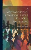 A Magyarországi Kivándorlás És a Külföldi Magyarság