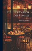 De L'Éducation Des Femmes