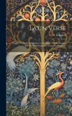 Latin Verse: English Poetry Translated Into Latin Verse, Chiefly Elegiacs, For The Use Of Classical Tutors And Students