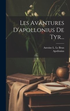 Les Avantures D'apollonius De Tyr... - (Tyrius), Apollonius