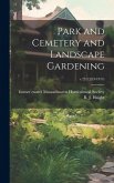 Park and Cemetery and Landscape Gardening; v.23 (1913-1914)