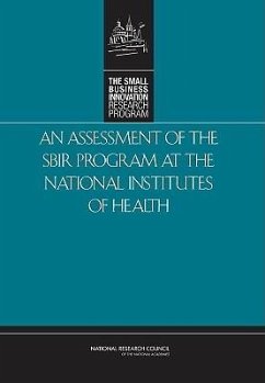 An Assessment of the Sbir Program at the National Institutes of Health - National Research Council; Policy And Global Affairs; Committee for Capitalizing on Science Technology and Innovation an Assessment of the Small Business Innovation Research Program