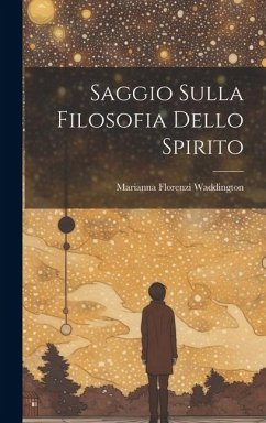 Saggio Sulla Filosofia Dello Spirito - Waddington, Marianna Florenzi