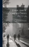 Joan. Amos. Comenii Orbis Pict Us