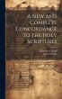 A New and Complete Concordance to the... - Bild 1