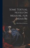 Some Textual Notes On Measure, for Measure