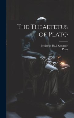 The Theaetetus of Plato - Kennedy, Benjamin Hall; Plato