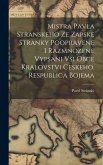 Mistra Pavla Stranskeho Ze Zapske Stranky Poopravene I Razmnozene Vypsani Vsi Obce Kralovstvi Ceskeho. Respublica Bojema