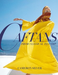 Caftans: From Classical to Camp - Silver, Cameron