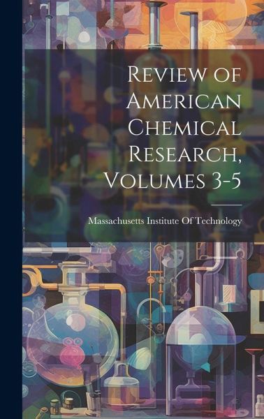 Review of American Chemical Research, Volumes 3-5 Review of American Chemical Research, Volumes 3-5