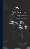 On Benefits: Addressed to Aebutius Liberalis