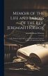 Memoir of the Life and Labors of the... - Bild 1