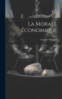 La Morale Économique - Molinari, Gustave