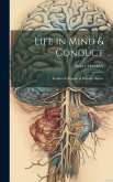 Life in Mind & Conduct: Studies of Organic in Human Nature